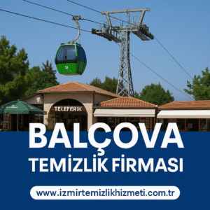 Balçova Temizlik Firması