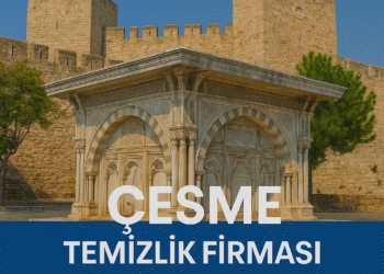 Çeşme Temizlik Firması ile Tatilinizin Keyfi Kaçmasın