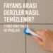 Fayans Arası Derzler Nasıl Temizlenir? | Evde ve Profesyonel Yöntemler