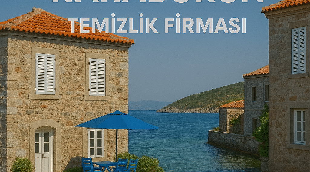 Karaburun Temizlik Firması | Villa ve Yazlık Temizlik