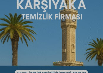 Karşıyaka Temizlik Firması | Profesyonel ve Güvenilir Temizlik