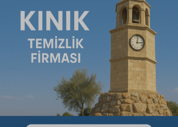 Kınık Temizlik Firması | Ekonomik ve Güvenilir Temizlik
