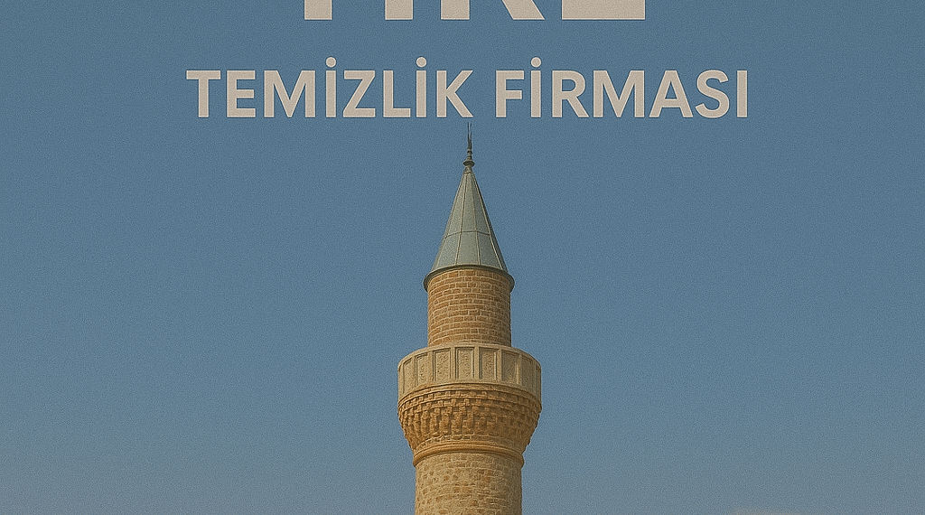 Tire Temizlik Firması | Güvenilir ve Planlı Temizlik