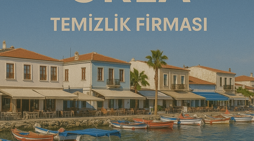 Urla Temizlik Firması | Doğayla Uyumlu Temizlik Çözümleri