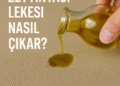 Zeytinyağı Lekesi Nasıl Çıkar? | En Etkili Temizlik Yöntemleri