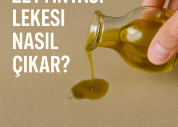 Zeytinyağı Lekesi Nasıl Çıkar? | En Etkili Temizlik Yöntemleri